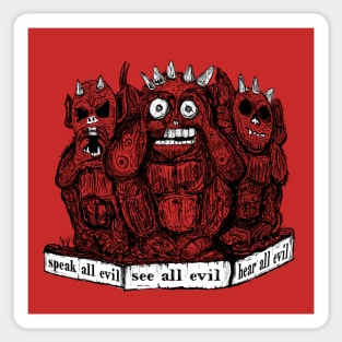 Speak All Evil See All Evil Hear All Evil Sticker